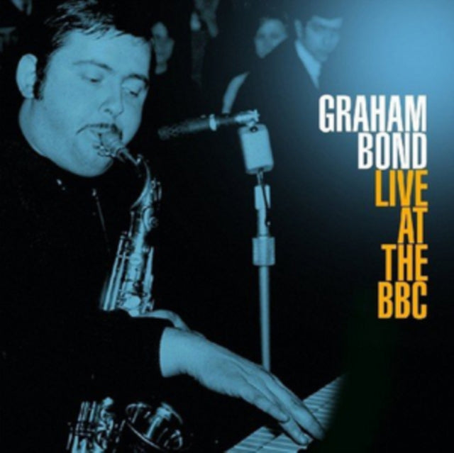 BOND, GRAHAM | LIVE AT THE BBC (180G/2LP/GATEFOLD SLEEVE) | VINYL RECORD (LP)