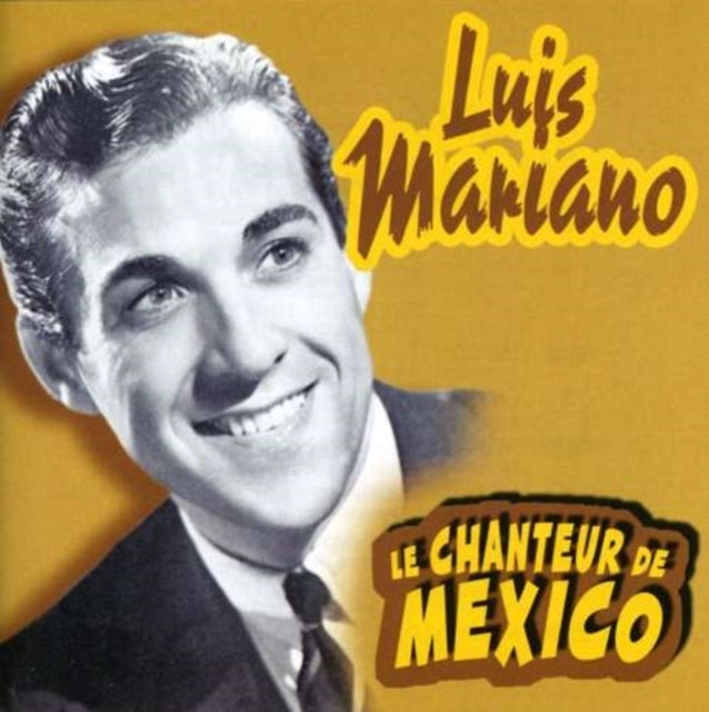 MARIANO, LUIS | L.MARIANO-CHANTEUR DE MEXICO | CD