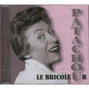 PATACHOU | PATACHOU - LE BRICOLEUR | CD