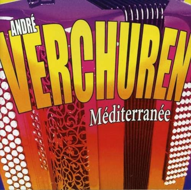 VERCHUREN, ANDRE | VERCHUREN - MÃ‰DITERRANÃ‰E | CD