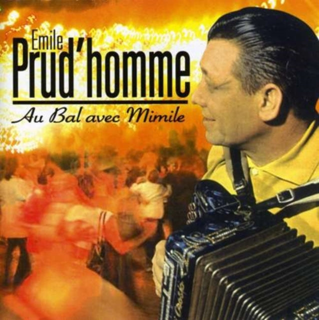 PRUD'HOMME, EMILE | PRUD'HOMME -AU BAL AVEC MIMILE | CD