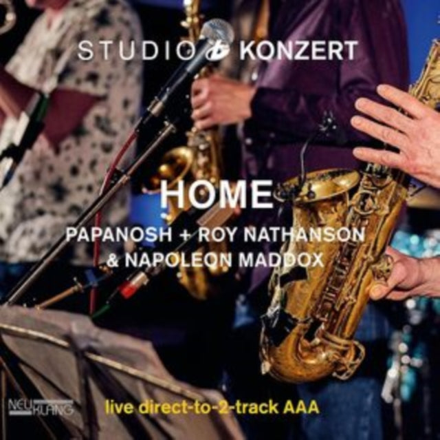 HOME & PAPANOSH & ROY NATHANSON | STUDIO KONZERT | VINYL RECORD (LP)