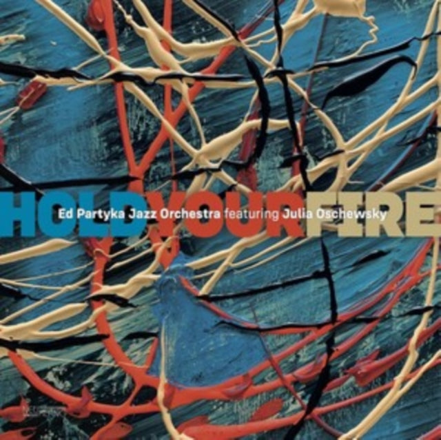 PARTYKA, ED JAZZ ORCHESTRA & JULIA OSCHEWSKY | HOLD YOUR FIRE | VINYL RECORD (LP)