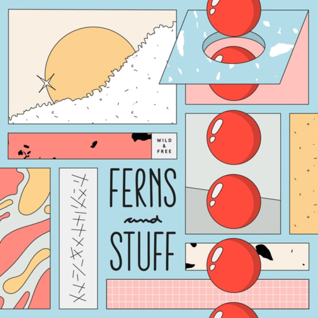 WILD & FREE | FERNS AND STUFF | 12IN VINYL