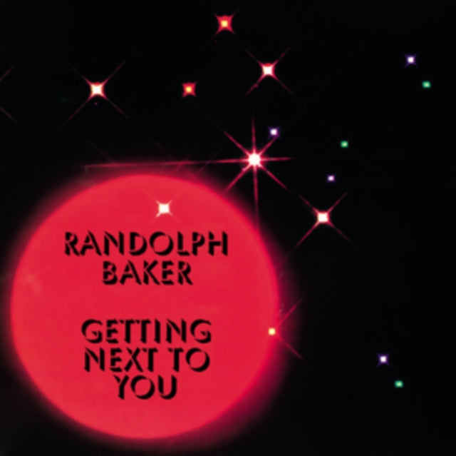 BAKER, RANDOLPH | GETTING NEXT TO YOU | VINYL RECORD (LP)