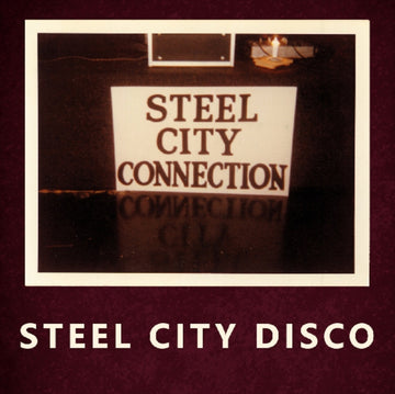 STEEL CITY CONNECTION | STEEL CITY DISCO | 12IN VINYL