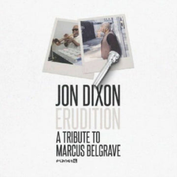DIXON, JON | ERUDITION: A TRIBUTE TO MARCUS BELGRAVE | 12IN VINYL