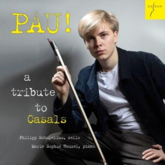 SCHUPELIUS, PHILIPP & MARIE SOPHIE HAUZEL | PAU! A TRIBUTE TO CASALS | CD