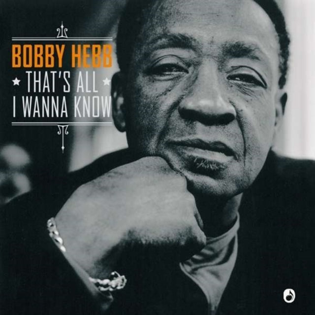 HEBB, BOBBY | THAT'S ALL I WANNA KNOW (LP/CD) | VINYL RECORD (LP)