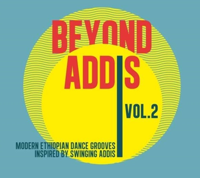 VARIOUS ARTISTS | BEYOND ADDIS VOL.2: MODERN ETHIOPIAN DANCE GROOVES INSPIRED BY SWINGING ADDIS | VINYL RECORD (LP)