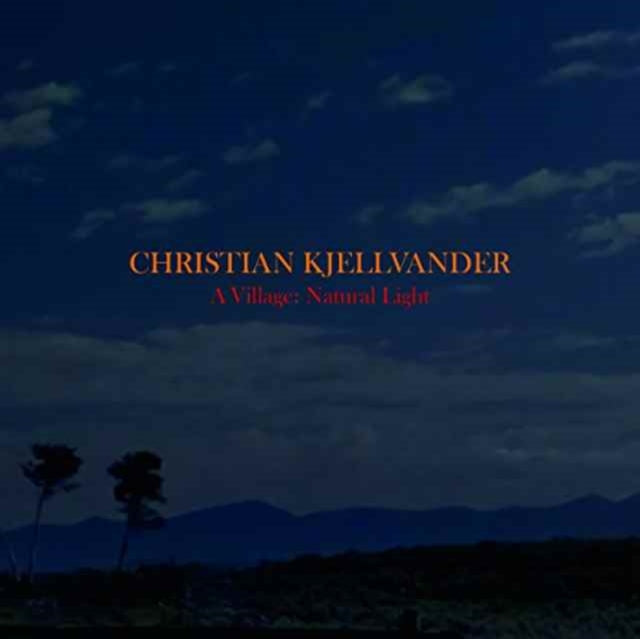 ARTISTSNDER, CHRISTIAN KJELLVARIOUS | VILLAGE: NATURAL LIGHT (LP/CD) | VINYL RECORD (LP)