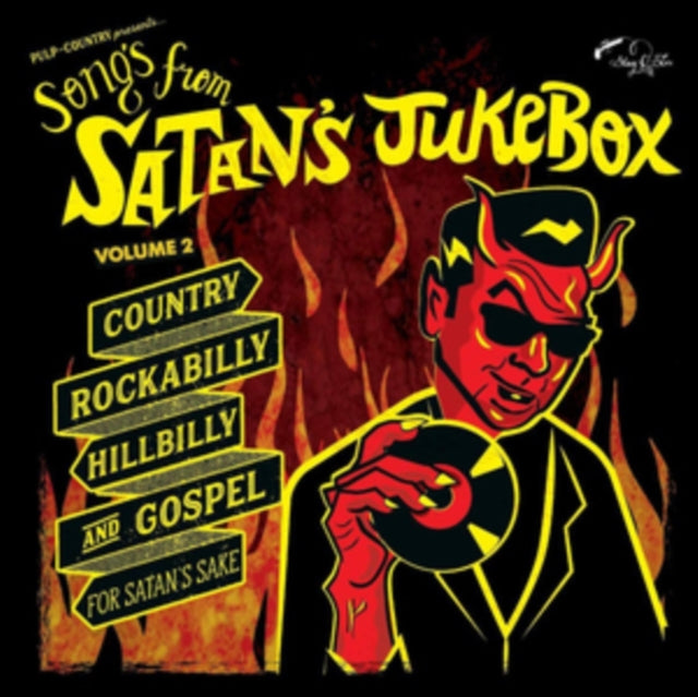 VARIOUS ARTISTS | SONGS FROM SATAN'S JUKEBOX VOLUME 2: COUNTRY, ROCKABILLY, HILLBILLY & GOSPEL FOR SATAN'S SAKE | 10IN VINYL