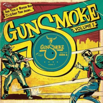 VARIOUS ARTISTS | GUNSMOKE VOLUME 5: DARK TALES OF WESTERN NOIR FROM A GHOST TOWN JUKEBOX | 10IN VINYL
