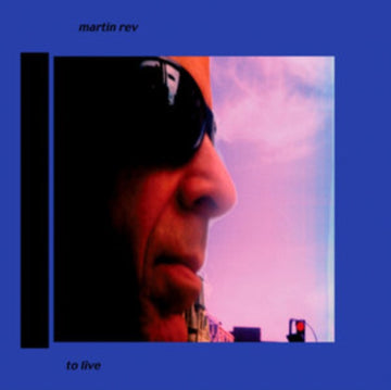 REV, MARTIN | TO LIVE | VINYL RECORD (LP)