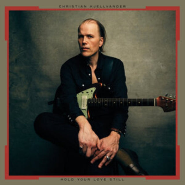 KJELLVANDER, CHRISTIAN | HOLD YOUR LOVE STILL | VINYL RECORD (LP)