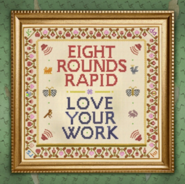 EIGHT ROUNDS RAPID | LOVE YOUR WORK | VINYL RECORD (LP)