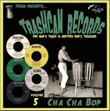VARIOUS ARTISTS | TRASHCAN RECORDS VOLUME 5: CHA CHA BOP | 10IN VINYL