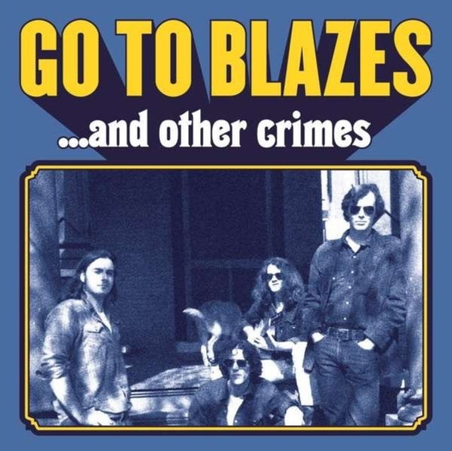 GO TO BLAZES | AND OTHER CRIMES | VINYL RECORD (LP)