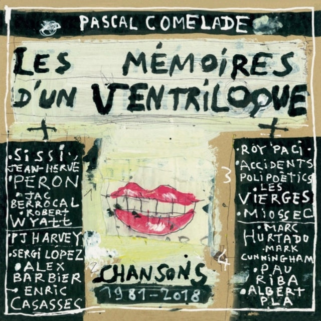 COMELADE, PASCAL | LES MEMOIRES D'UN VENTRILOQUE (CHANSONS 1981-2018) | 10IN VINYL