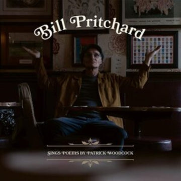 PRITCHARD, BILL | SINGS POEMS BY PATRICK WOODCOCK | VINYL RECORD (LP)