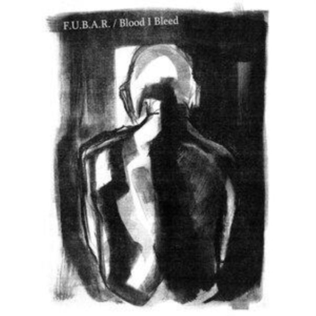 F.U.B.A.R. / BLOOD I BLEED | SPLIT | 7IN VINYL