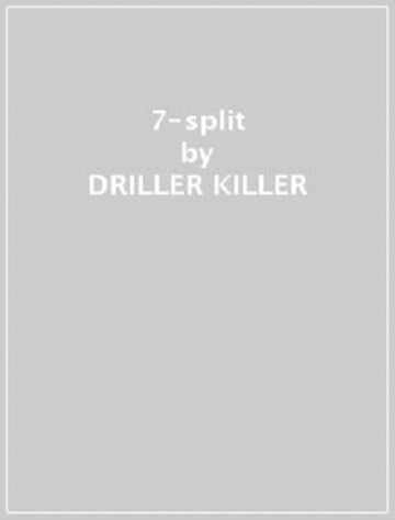 DRILLER KILLER / SIMBIOSE | SPLIT | 7IN VINYL