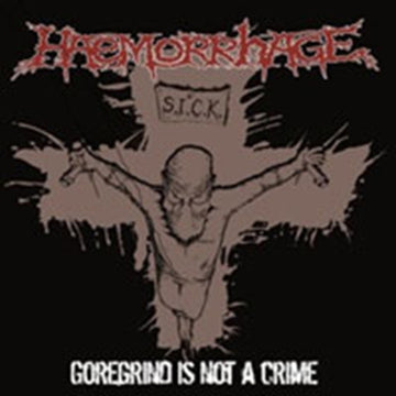 HAEMORRHAGE | GOREGRIND IS NOT A CRIME | VINYL RECORD (LP)