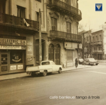 CAFE BANLIEUE TANGO A TROIS | VINYL RECORD (LP)