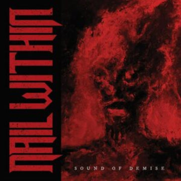 NAIL WITHIN | SOUND OF DEMISE | VINYL RECORD (LP)