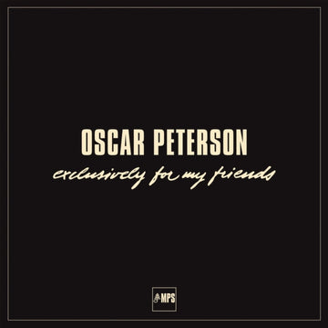 PETERSON, OSCAR | EXCLUSIVELY FOR MY FRIENDS (VI | VINYL RECORD (LP)