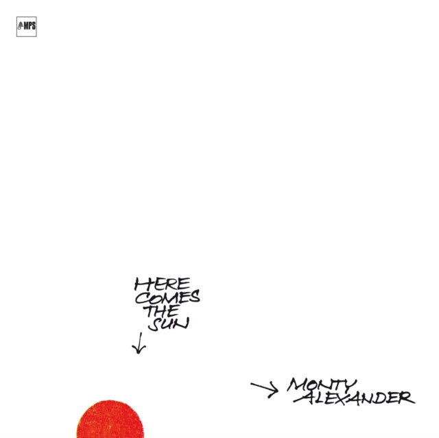 ALEXANDER, MONTY | HERE COMES THE SUN | VINYL RECORD (LP)