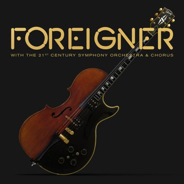 FOREIGNER | WITH THE 21ST CENTURY SYMPHONY ORCHESTRA & CHORUS | CD