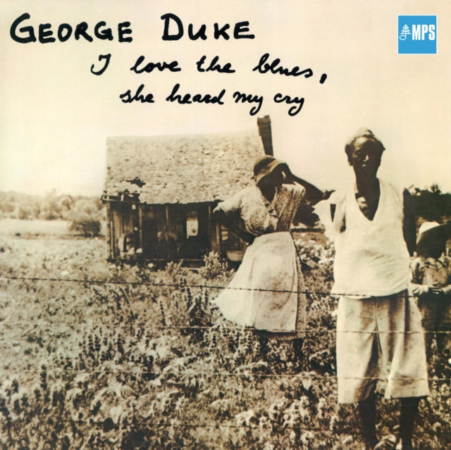 DUKE, GEORGE | I LOVE THE BLUES SHE HEARD MY CRY | VINYL RECORD (LP)
