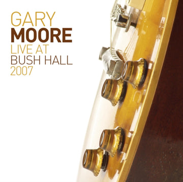 MOORE, GARY | LIVE AT BUSH HALL 2007 (2LP) | VINYL RECORD (LP)