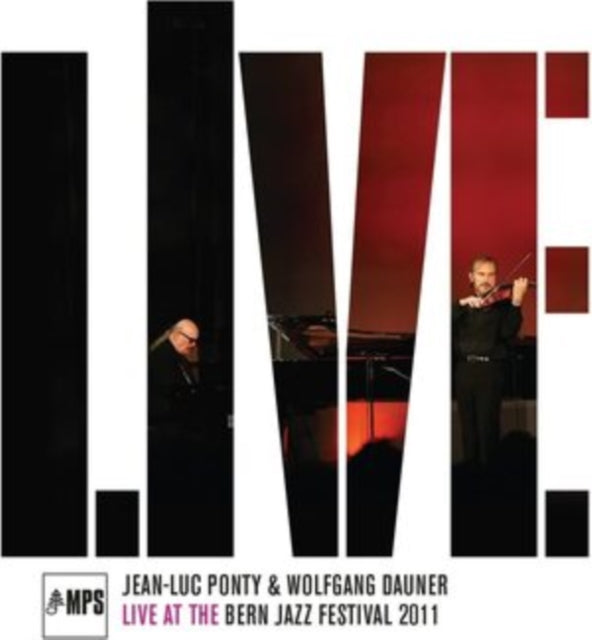 PONTY, JEAN-LUC & WOLFGANG DAUNER | LIVE AT THE BERN JAZZ FESTIVAL 2011 | VINYL RECORD (LP)