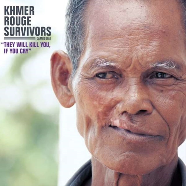 KHMER ROUGE SURVIVORS | THEY WILL KILL YOU IF YOU CRY | VINYL RECORD (LP)