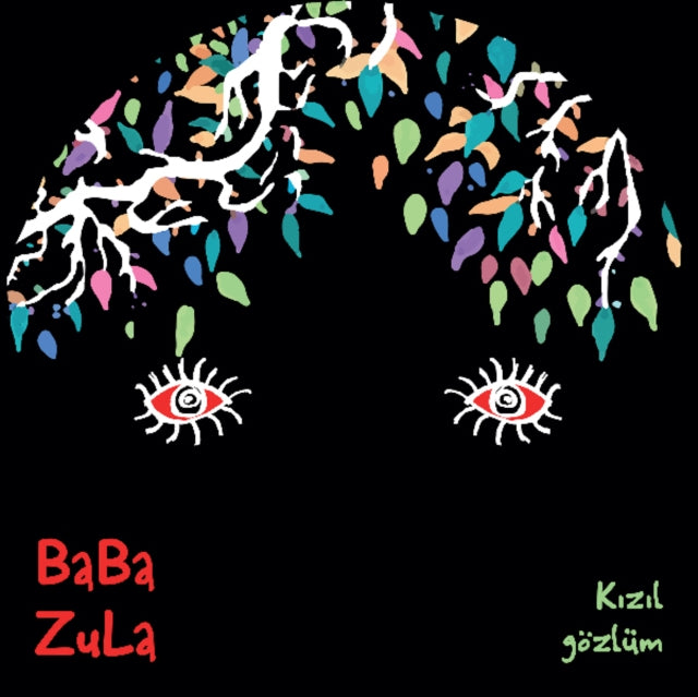 BABA ZULA | KIZIL GOZLUM | 12IN VINYL