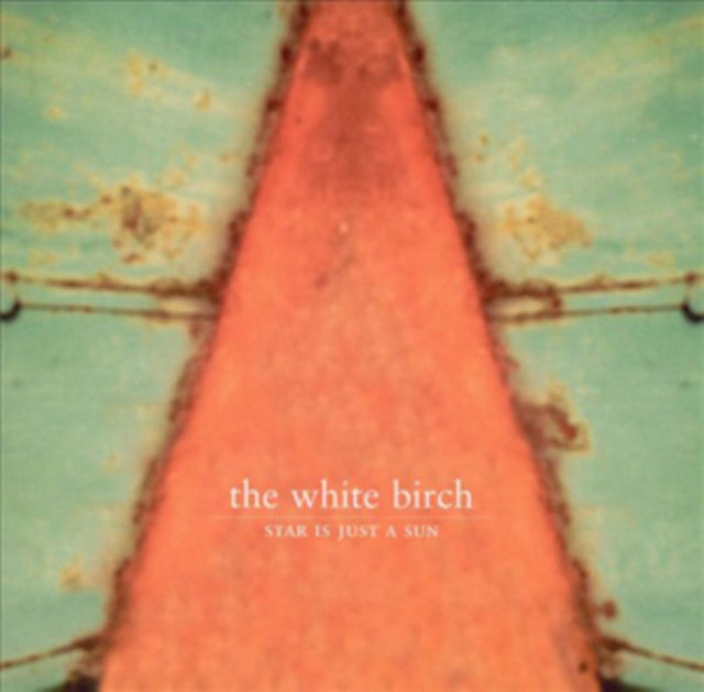 WHITE BIRCH | STAR IS JUST A SUN (LP/CD) | VINYL RECORD (LP)