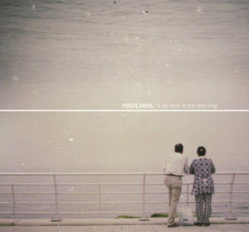 POSTCARDS | I'LL BE HERE IN THE MORNING | VINYL RECORD (LP)