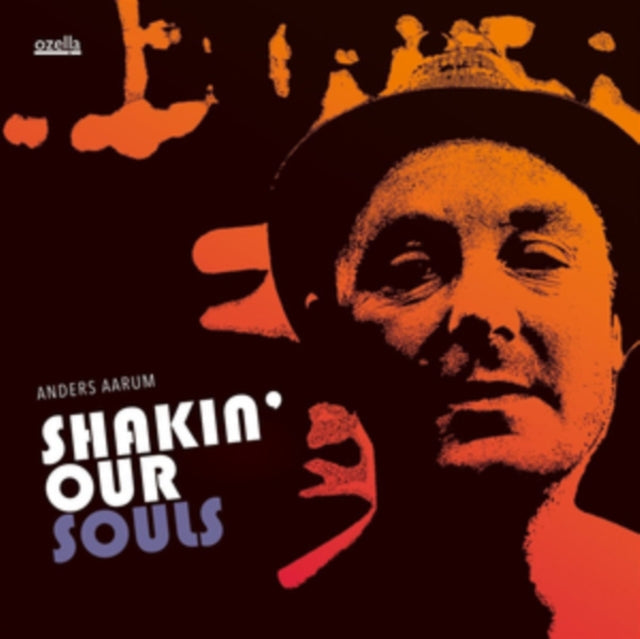 AARUM, ANDERS | SHAKIN' OUR SOULS | VINYL RECORD (LP)