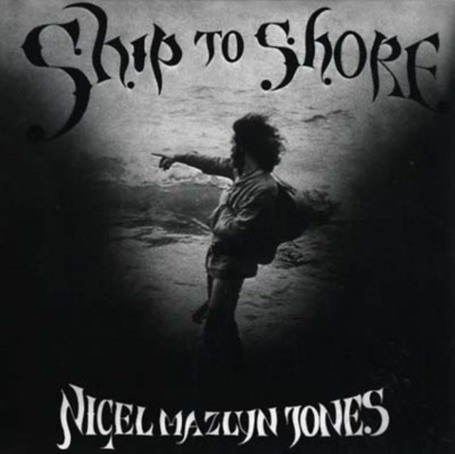 JONES, NIGEL MAZLYN | SHIP TO SHORE | VINYL RECORD (LP)