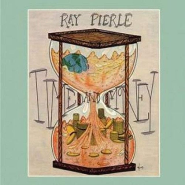 PIERLE, RAY | TIME & MONEY | VINYL RECORD (LP)