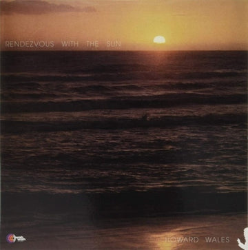 WALES, HOWARD | RENDEZVOUS WITH THE SUN (LIMITED/LP/7IN) | VINYL RECORD (LP)