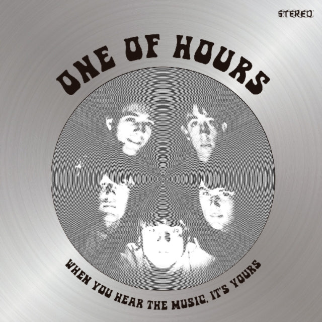 ONE OF HOURS | WHEN YOU HEAR THE MUSIC, IT'S YOURS | VINYL RECORD (LP)