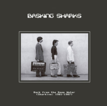BASKING SHARKS | BACK FROM THE DEEP WATER (SHARKIVE: 1981-1987) | VINYL RECORD (LP)