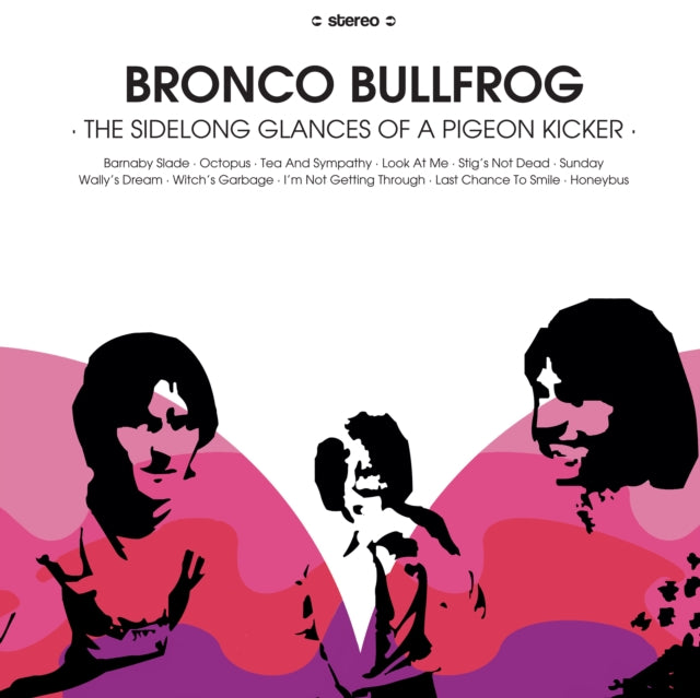 BRONCO BULLFROG | SIDELONG GLANCES OF A PIGEON KICKER | VINYL RECORD (LP)