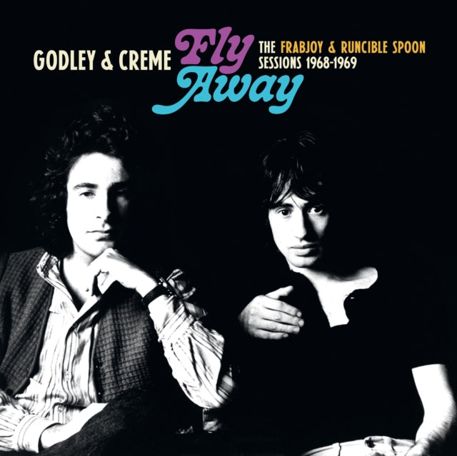 GODLEY & CREME | FLY AWAY: THE FRABJOY & RUNCIBLE SPOON SESSIONS | VINYL RECORD (LP)