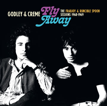 GODLEY & CREME | FLY AWAY: THE FRABJOY & RUNCIBLE SPOON SESSIONS | VINYL RECORD (LP)