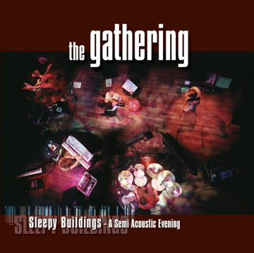 GATHERING | SLEEPY BUILDINGS: A SEMI ACOUSTIC EVENING | CD