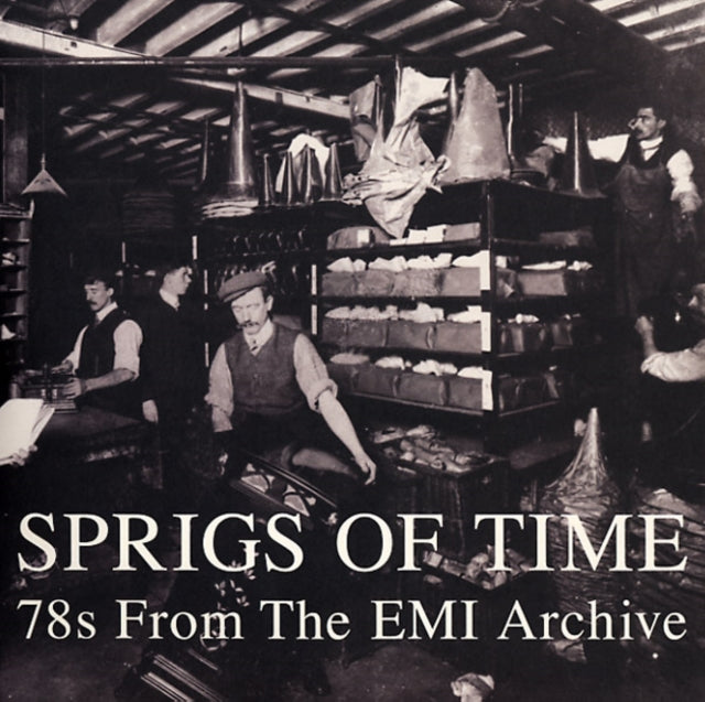 VARIOUS ARTISTS | SPRIGS OF TIME: 78S FROM THE EMI ARCHIVE | VINYL RECORD (LP)